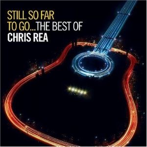 Still So Far to Go: The Best of Chris Rea